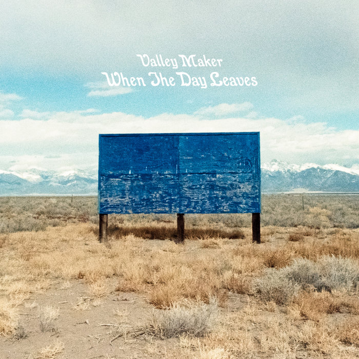 Album cover for When the Day Leaves by Valley Maker